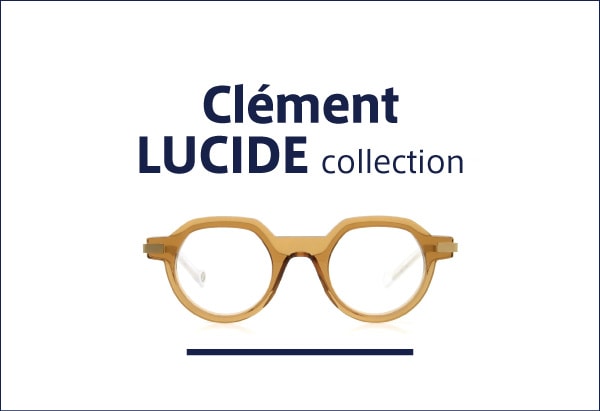 clement メガネ通販 LUCIDEコレクション