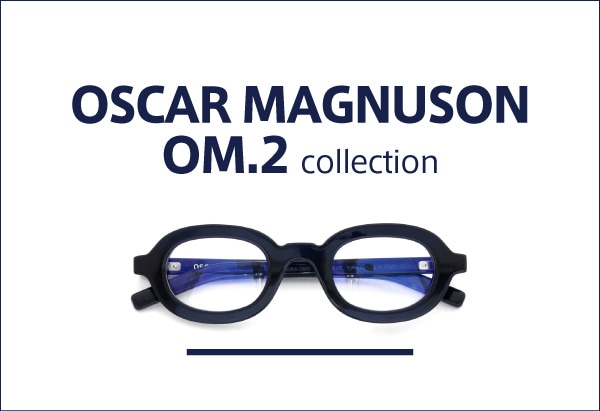 OSCAR MAGNUSON オスカーマグナソン OM.2コレクション