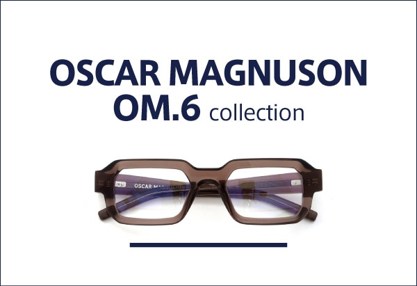 OSCAR MAGNUSON オスカーマグナソン OM.6コレクション