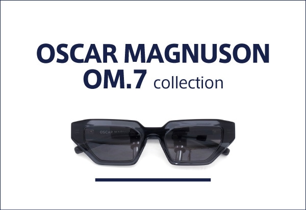 OSCAR MAGNUSON オスカーマグナソン OM.7コレクション